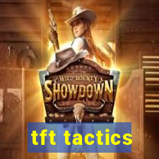 tft tactics